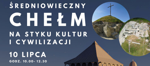 Średniowieczny Chełm wraca w opowieściach badaczy i archeologów